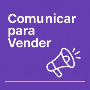 Comunicar para Vender